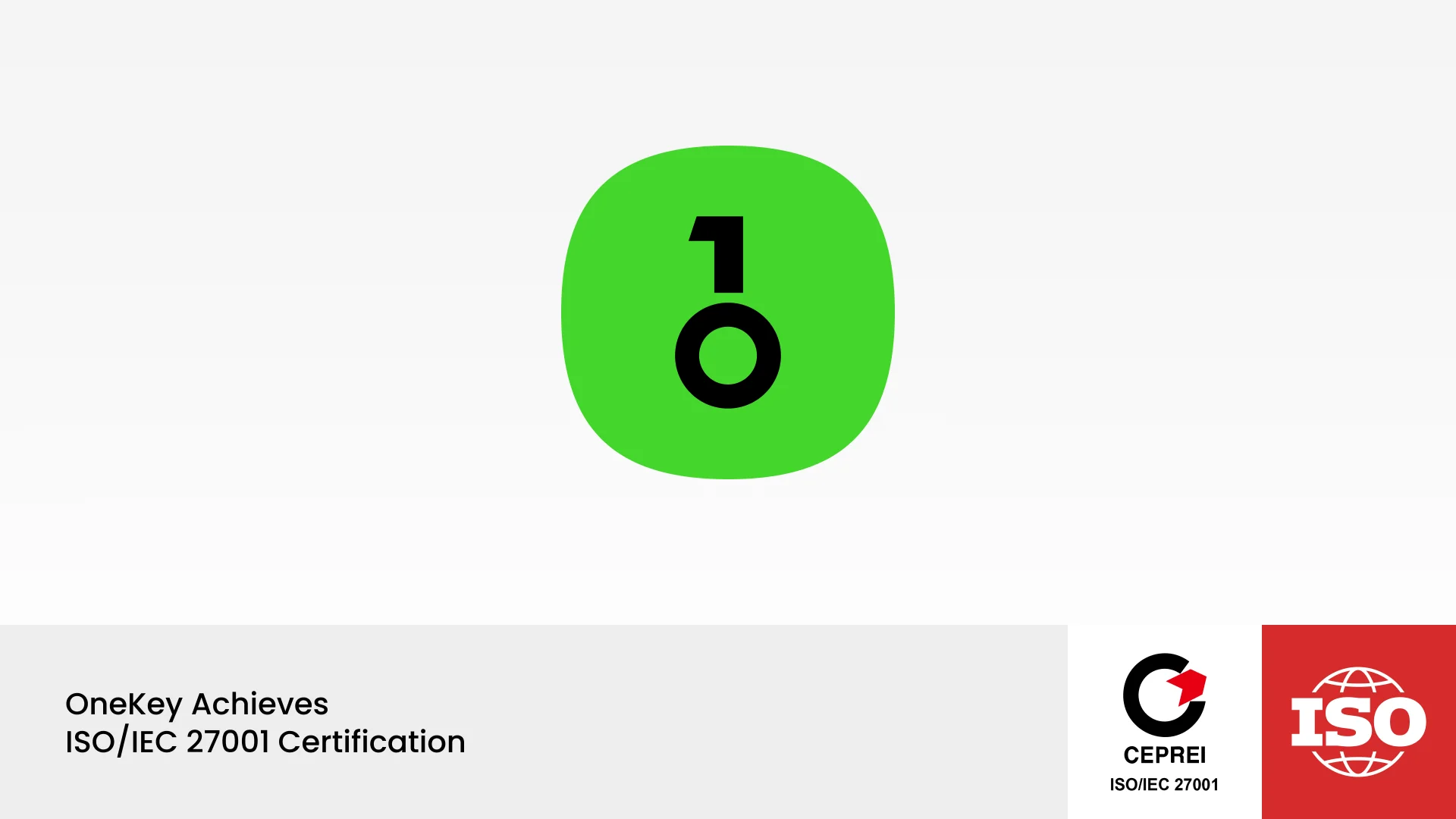 OneKey Achieves ISO/IEC 27001 Certification