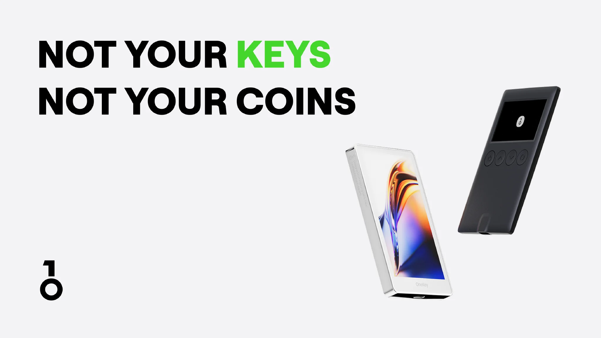 NOT YOUR KEYS, NOT YOUR COINS